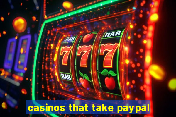 casinos that take paypal